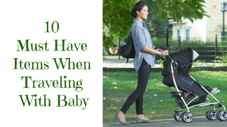 10 Items You Must Have When Traveling With Your Baby